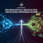 Inteligencia Artificial y Análisis de Datos para Decisiones Empresariales Óptimas