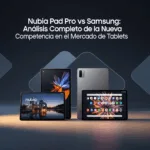 Nubia Pad Pro vs Samsung: Análisis Completo de la Nueva Competencia en el Mercado de Tablets